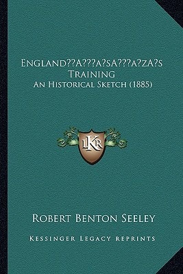 England’s Training: An Historical Sketch (1885)