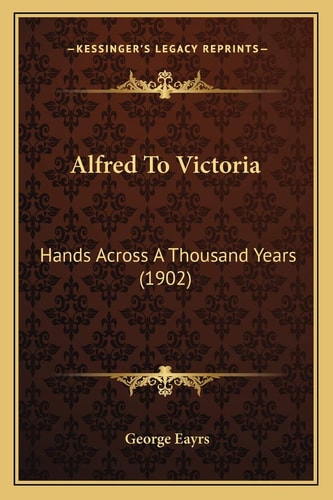 Alfred To Victoria: Hands Across A Thousand Years (1902)