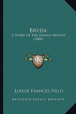 Bryda: A Story Of The Indian Mutiny (1888)