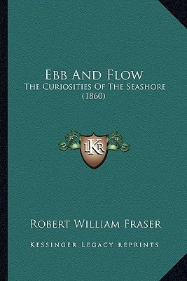 Ebb And Flow: The Curiosities Of The Seashore (1860)