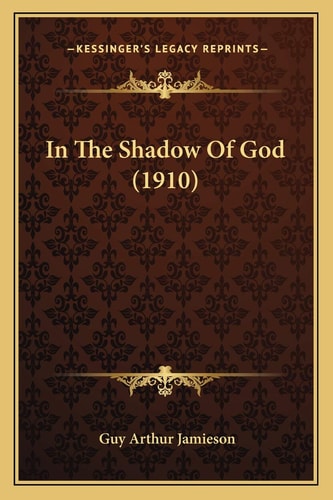 In The Shadow Of God (1910)