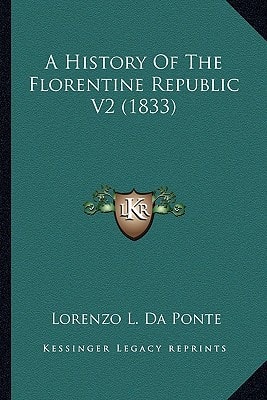 A History Of The Florentine Republic V2 (1833)