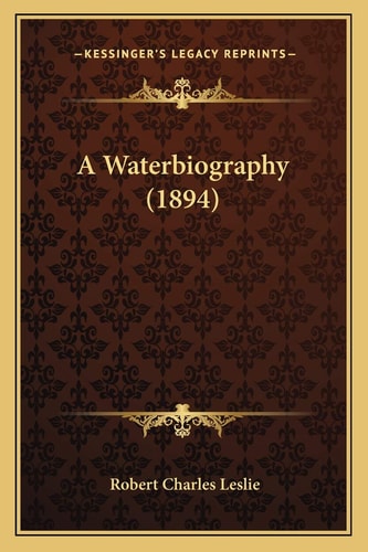 A Waterbiography (1894)