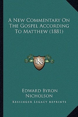 A New Commentary On The Gospel According To Matthew (1881)