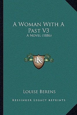A Woman With A Past V3: A Novel (1886)