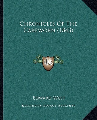 Chronicles Of The Careworn (1843)