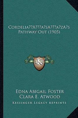 Cordelia’s Pathway Out (1905)
