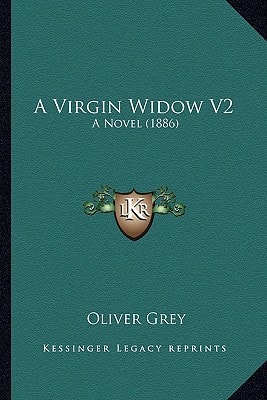 A Virgin Widow V2: A Novel (1886)