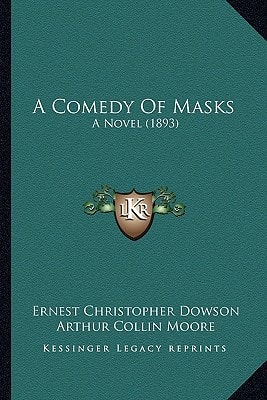 A Comedy Of Masks: A Novel (1893)