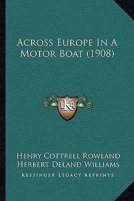 Across Europe In A Motor Boat (1908)