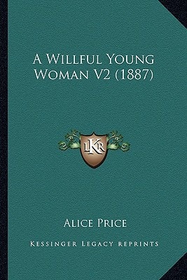 A Willful Young Woman V2 (1887)