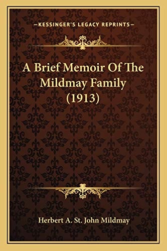 A Brief Memoir Of The Mildmay Family (1913)