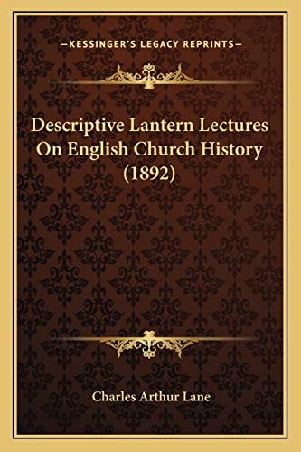 Descriptive Lantern Lectures On English Church History (1892)