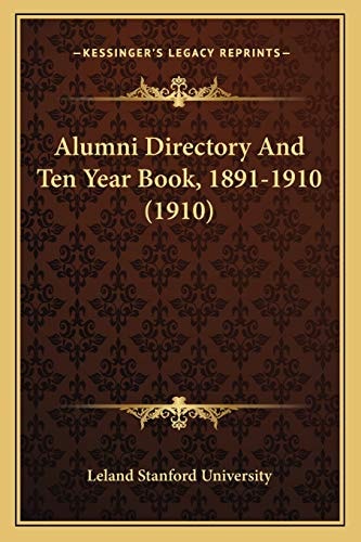 Alumni Directory And Ten Year Book, 1891-1910 (1910)