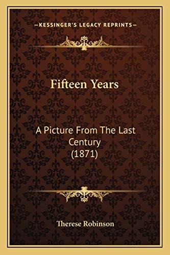 Fifteen Years: A Picture From The Last Century (1871)
