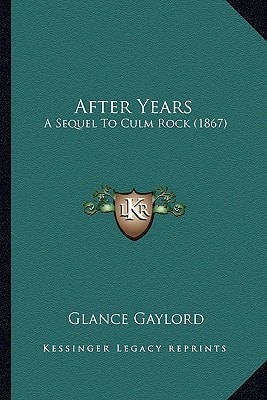After Years: A Sequel To Culm Rock (1867)