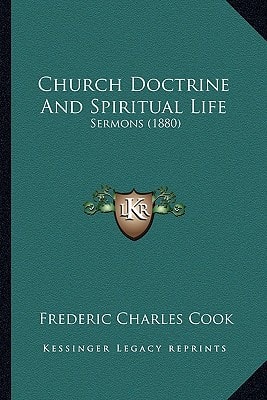 Church Doctrine And Spiritual Life: Sermons (1880)
