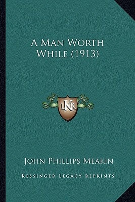 A Man Worth While (1913)