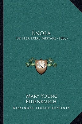 Enola: Or Her Fatal Mistake (1886)