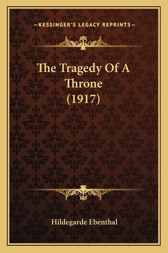 The Tragedy Of A Throne (1917)