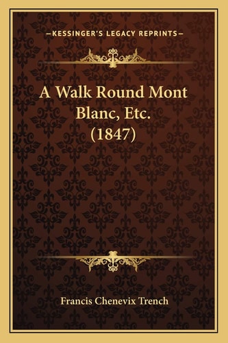 A Walk Round Mont Blanc, Etc. (1847)