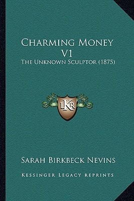 Charming Money V1: The Unknown Sculptor (1875)