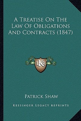 A Treatise On The Law Of Obligations And Contracts (1847)