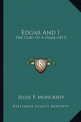 Edgar And I: The Story Of A Home (1877)
