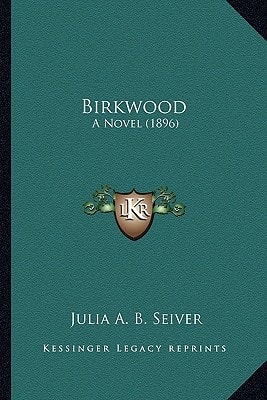 Birkwood: A Novel (1896)