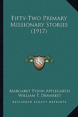 Fifty-Two Primary Missionary Stories (1917)