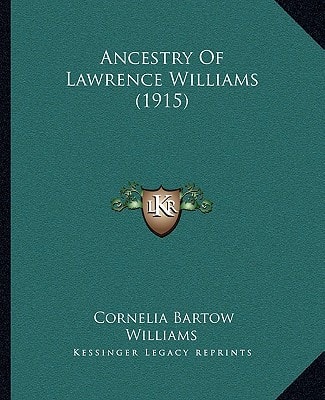 Ancestry Of Lawrence Williams (1915)