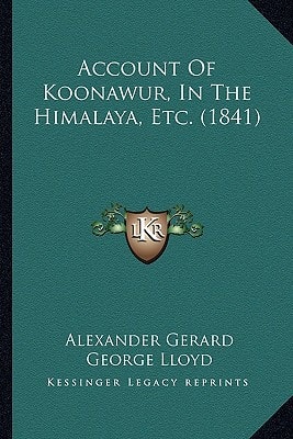 Account Of Koonawur, In The Himalaya, Etc. (1841)