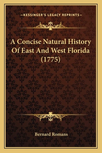 A Concise Natural History Of East And West Florida (1775)