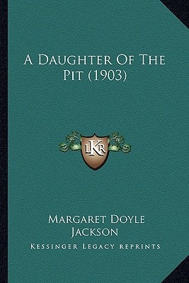 A Daughter Of The Pit (1903)