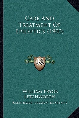Care And Treatment Of Epileptics (1900)