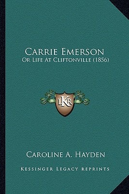 Carrie Emerson: Or Life At Cliftonville (1856)