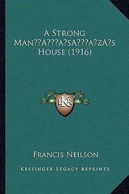 A Strong Man’s House (1916)