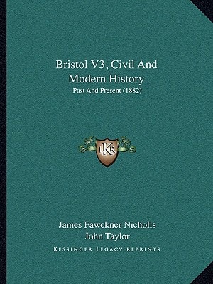 Bristol V3, Civil And Modern History: Past And Present (1882)