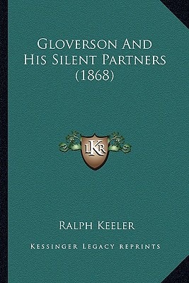 Gloverson And His Silent Partners (1868)