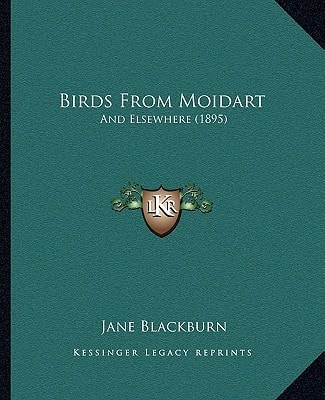 Birds From Moidart: And Elsewhere (1895)