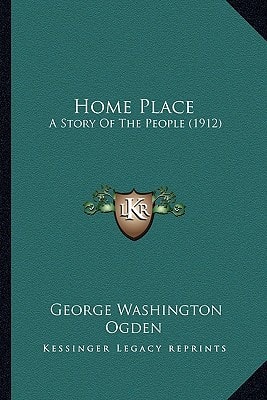 Home Place: A Story Of The People (1912)