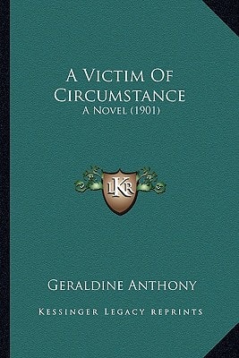 A Victim Of Circumstance: A Novel (1901)