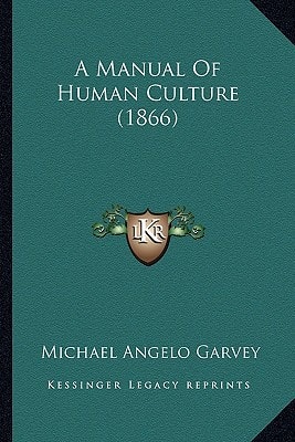 A Manual Of Human Culture (1866)