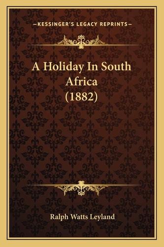 A Holiday In South Africa (1882)