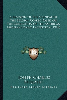 A Revision Of The Vespidae Of The Belgian Congo Based On The Collection Of The American Museum Congo Expedition (1918)