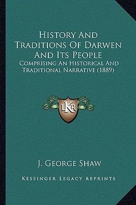 History And Traditions Of Darwen And Its People: Comprising An Historical And Traditional Narrative (1889)