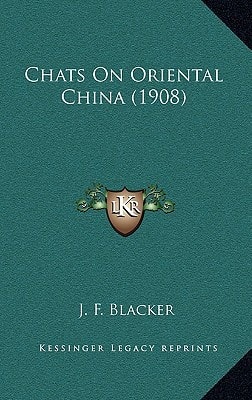Chats On Oriental China (1908)