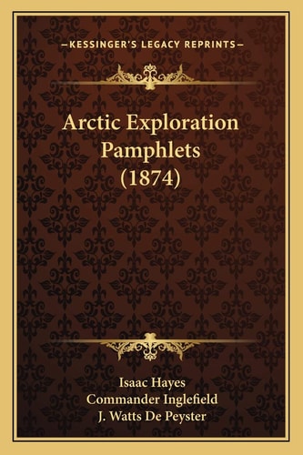 Arctic Exploration Pamphlets (1874)