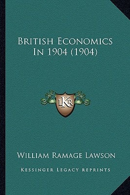 British Economics In 1904 (1904)