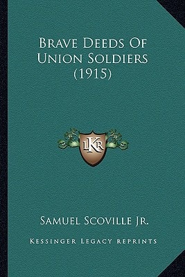 Brave Deeds Of Union Soldiers (1915)